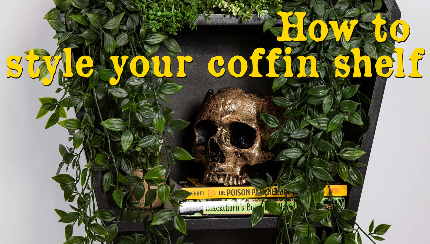How To Style Your Coffin Shelf