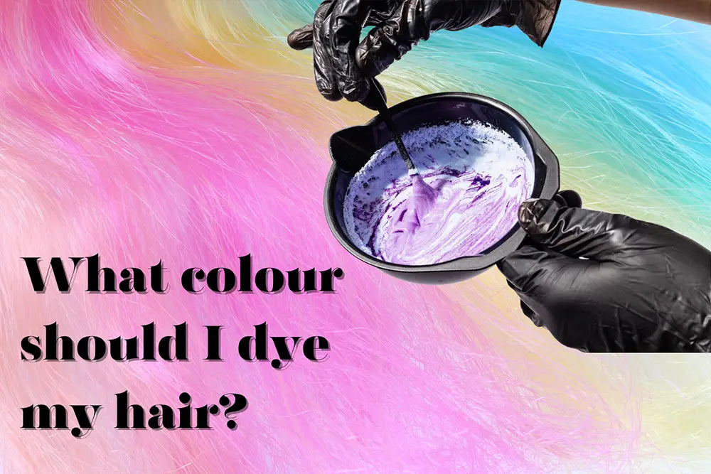 What Colour Should I Dye My Hair?