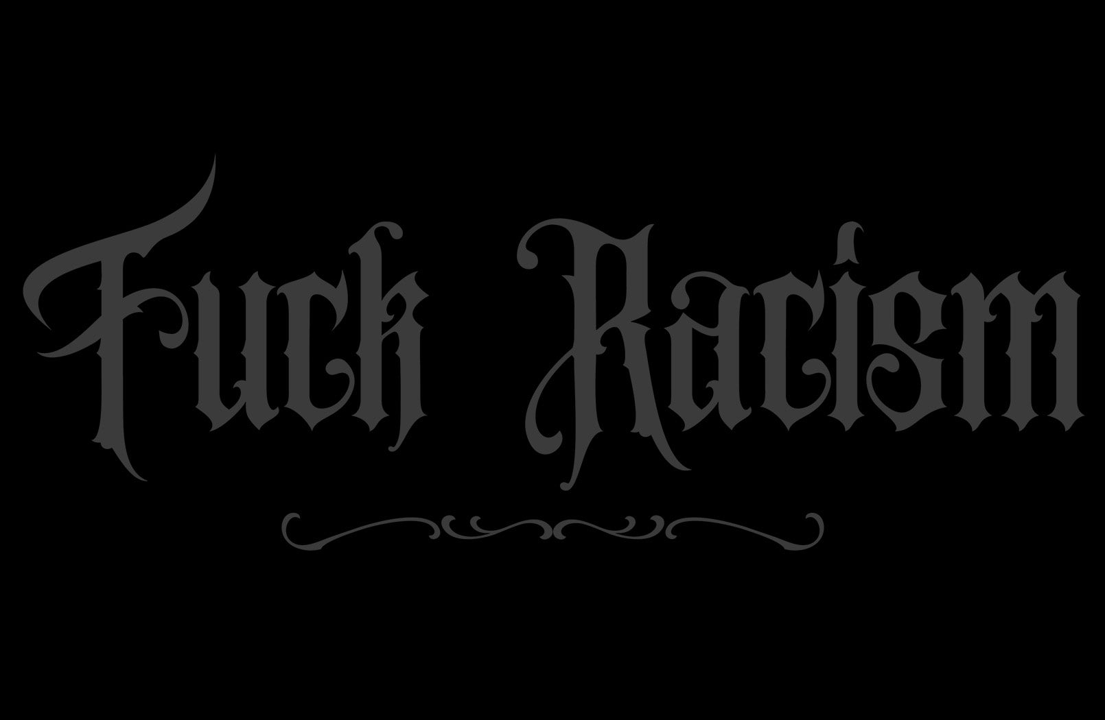 Fuck Racism - Proceeds 4 Donation