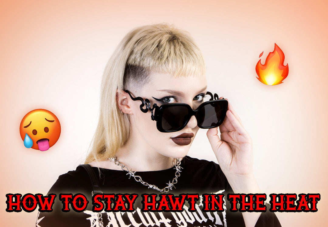 Surviving Summer: How To Stay Goth In This Heat