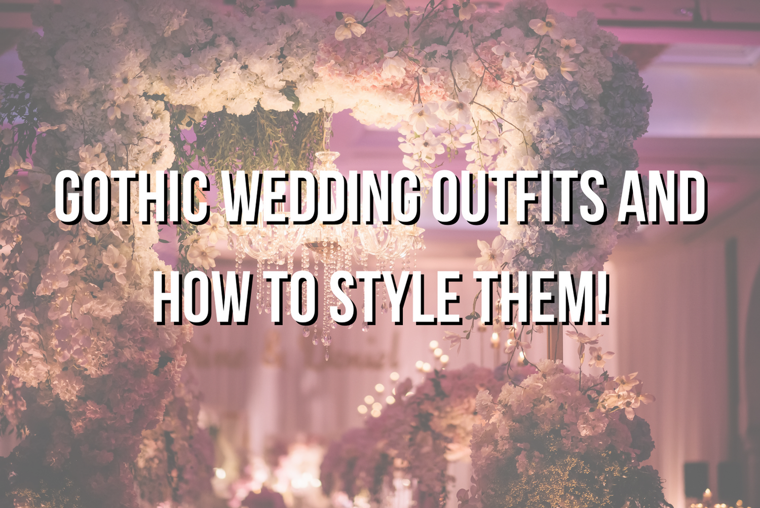 Gothic Wedding Guest Dresses | Find Your Perfect Goth Wedding Gear! Gothic Wedding Guest Dresses | Find Your Perfect Goth Wedding Gear!