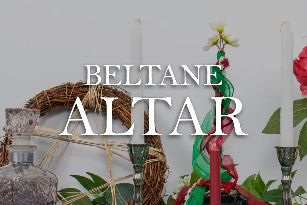 Setting Up Your Beltane Altar