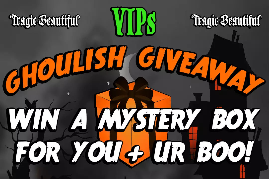 Join Our VIP Ghoulish Giveaway!