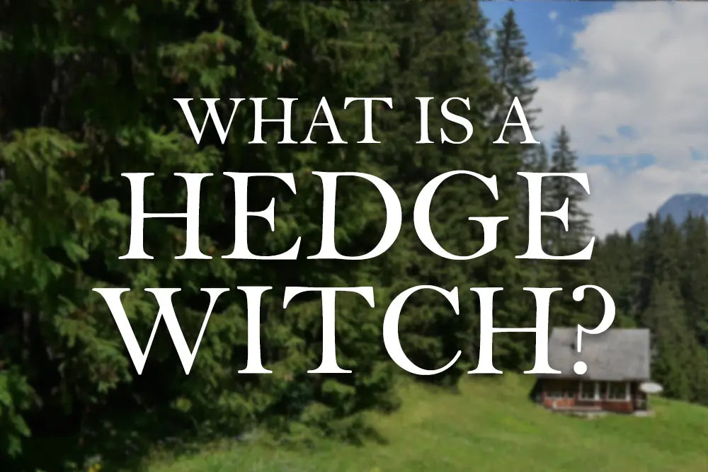 What is a Hedge Witch?