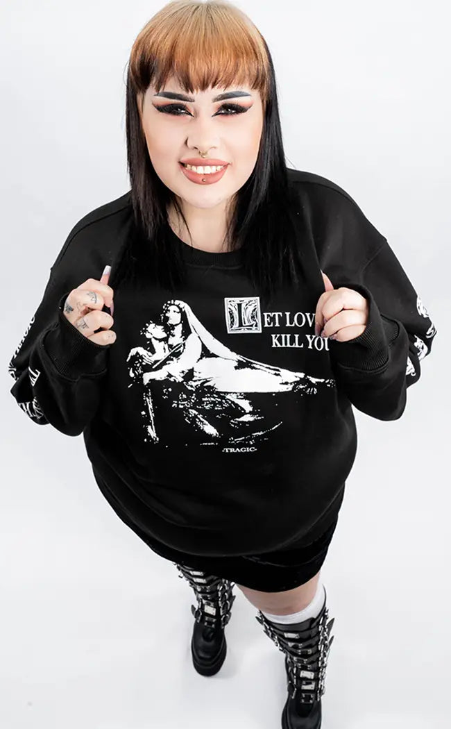 Let Love Kill You Sweatshirt | Plus Size