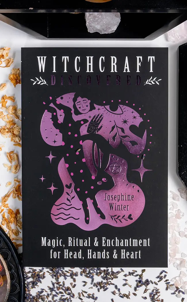 Witchcraft Discovered: Magic, Ritual & Enchantment for Head, Hands & Heart