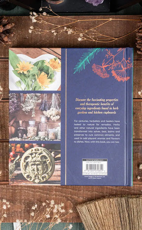 The Herbal Apothecary: Recipes, Remedies and Rituals