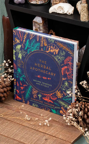 The Herbal Apothecary: Recipes, Remedies and Rituals
