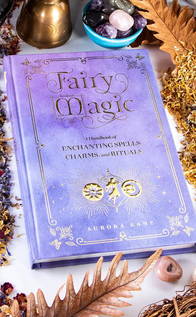Fairy Magic: A Handbook of Enchanting Spells, Charms, and Rituals by ...